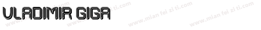 Vladimir Giga字体转换